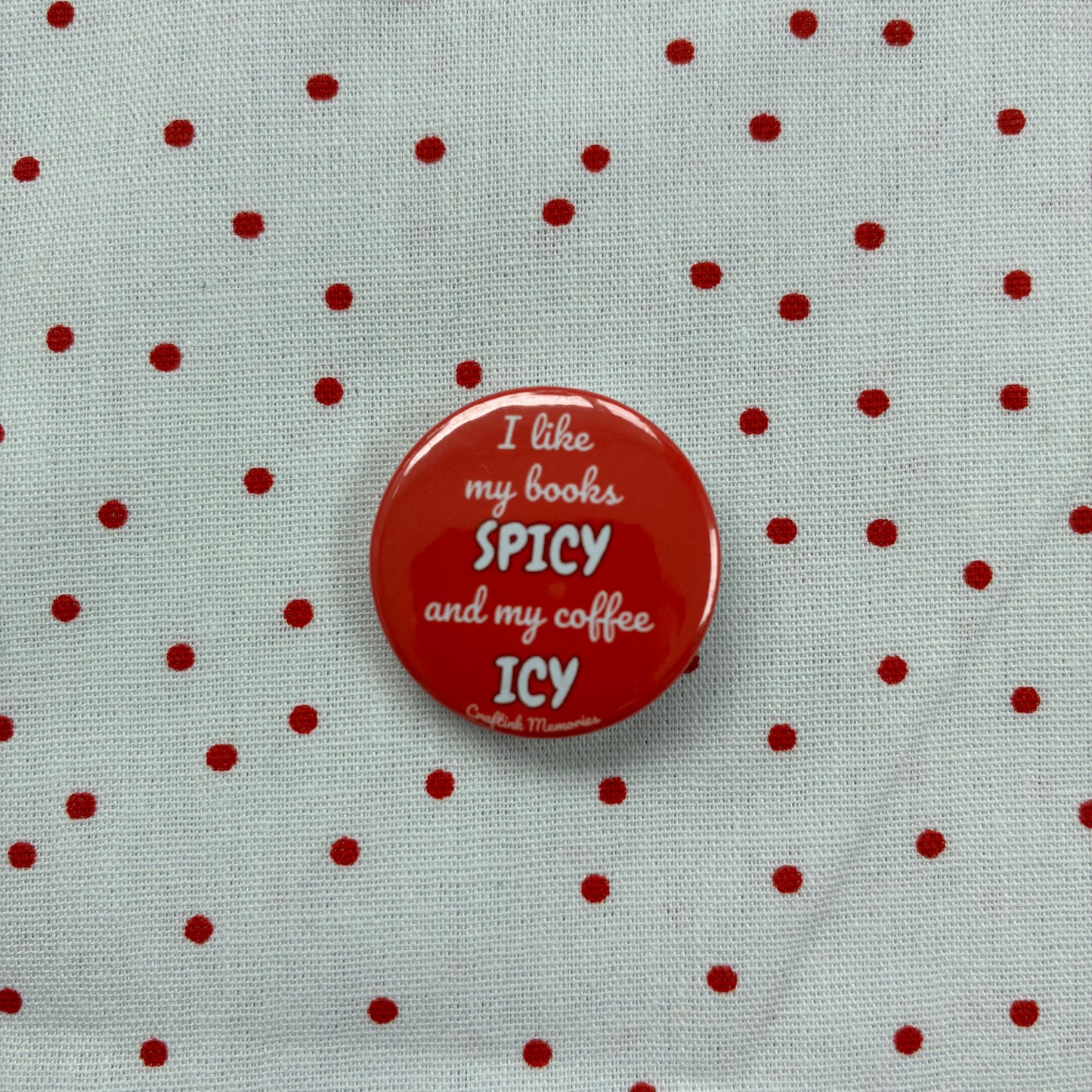 Button pin "I like my books spicy"