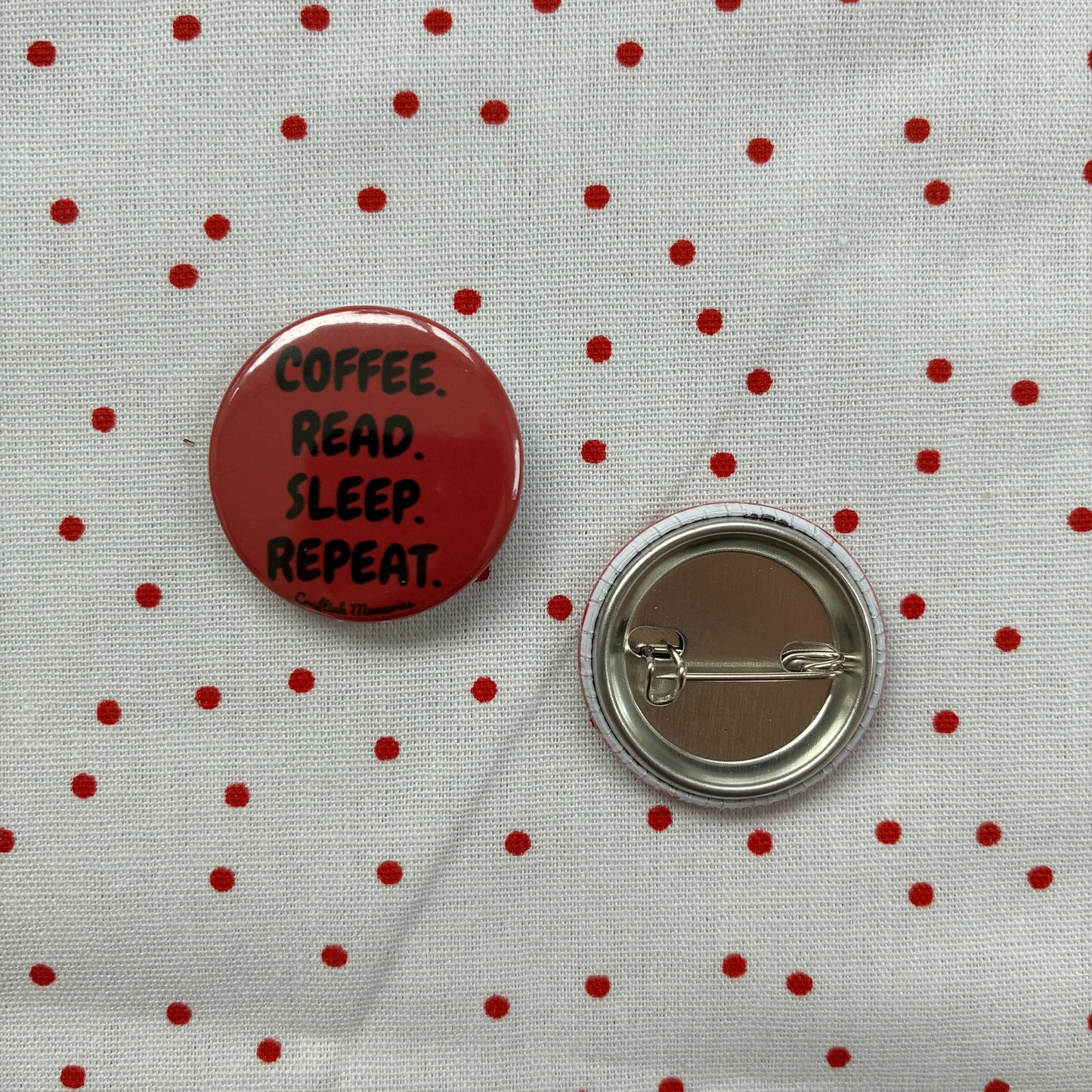 Button pin "Coffee. Read. Sleep. Repeat."