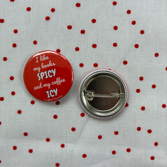 Button pin "I like my books spicy"
