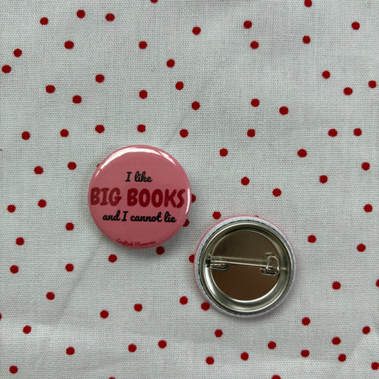 Button pin "I like big books and I cannot lie"
